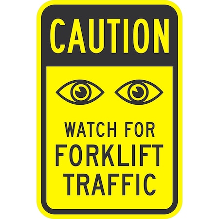 Lyle Caution Watch For Forklift Traffic (Watching Eyes Sym), 12x18, Diamond Grade, Yellow G-2821-DG_12x18