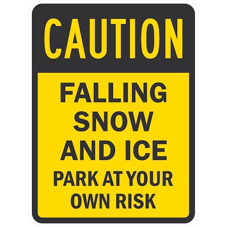 Lyle Caution, Falling Snow And Ice, Park At Your Own Risk, 18x24, Engineer Grade, Yellow G-10023-EG_18x24