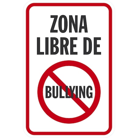 Lyle Zona Libre De With No Bullying Symbol, 12x18, High Intensity Prismatic, White G-4027-HI_12x18