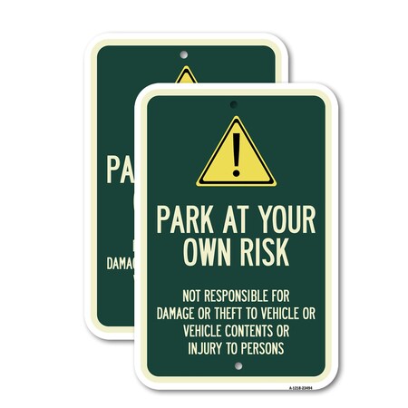 Signmission Park at Your Own Risk - Not Responsible for Damage or T, 18'' X 24'', Heavy Gauge Aluminum, 2PK A-1824-2PACK-23494
