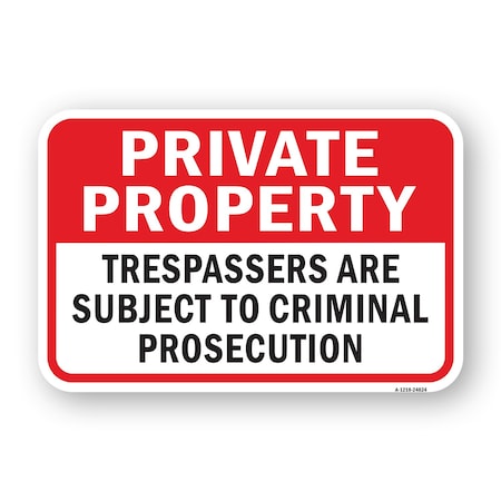 Signmission Private Property Trespassers Are Subject To Crimin Aluminum, 18" H, A-1824-24824 A-1824-24824
