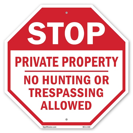 Signmission Stop Private Property No Hunting or, 10 Inch X 10 Inch, Aluminum Metal Signs OC-A-10-165