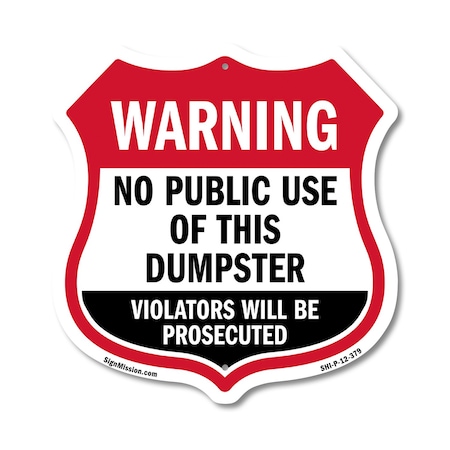 Signmission Dumpster Shield Sign Warning No Public U, 12 Inch X 12 Inch, Plastic Sign SHI-P-12-379