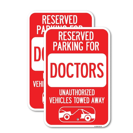 Signmission Reserved Parking for Doctors Unauthorized Vehicles Towe, 18'' X 24'', Heavy Gauge Aluminum, 2PK A-1824-2PACK-23115