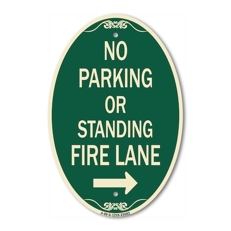 Signmission No Parking or Standing Fire Lane With Right , 12 In X 18 In Architectural, Heavy Gauge Aluminum A-OV-G-1218-23682