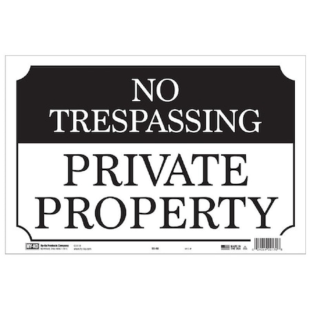 Hy-Ko Property Sign, NO TRESPASSING PRIVATE PROPERTY, BlackWhite Legend, BlackWhite Background, Aluminum SS-60