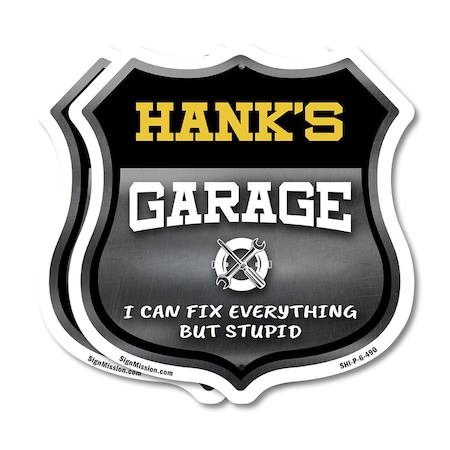 Signmission Hank's Garage I Can Fix Everything But Stupid, 6 inch X 6 inch, Plastic Sign, 2PK SHI-P-2PACK-6-490-HANK