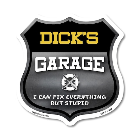 Signmission Dick's Garage I Can Fix Everything But Stupid, 6 Inch X 6 Inch, Plastic Sign SHI-P-6-490-DICK