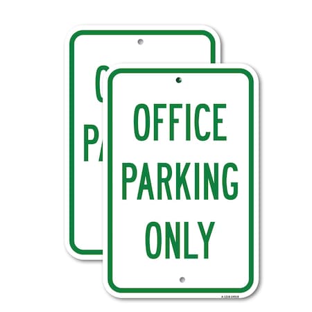 Signmission Office Parking Only, 12'' X 18'' 2 Signs, Heavy Gauge Aluminum, 2PK A-1218-2PACK-24918
