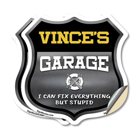 Signmission Vince's Garage I Can Fix Everything But Stupid, 18 inch X 18 inch, Vinyl Decal, 2PK SHI-D-2PACK-18-490-VINCE