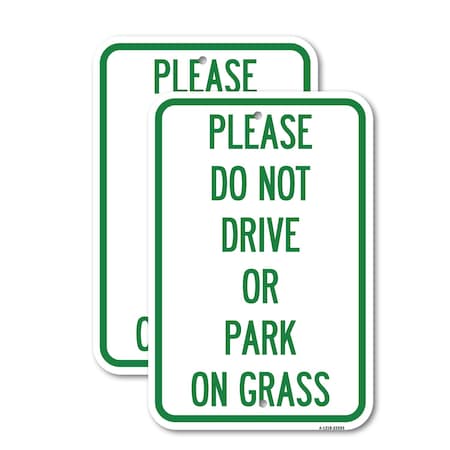 Signmission Please Do Not Drive or Park on Grass 2, 12'' X 18'' 2 Signs, Heavy Gauge Aluminum, 2PK A-1218-2PACK-23293