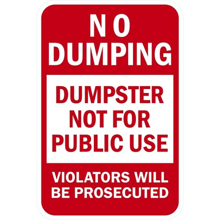 Lyle No Dumping Dumpster Not for Public Use Violators will, 18x24, Engineer Grade, White G-10264-EG_18x24