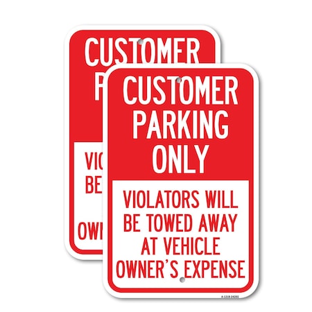 Signmission Customer Parking Only Violators Will Be Towed Away at V, 18'' X 24'', Heavy Gauge Aluminum, 2PK A-1824-2PACK-24202