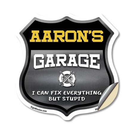 Signmission Aaron's Garage I Can Fix Everything But Stupid, 12 Inch X 12 Inch, Vinyl Decal SHI-D-12-490-AARON