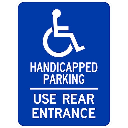 Lyle Handicapped Parking, Use Rear Entrance with Graphic, 18x24, High Intensity Prismatic, Blue G-10559-HI_18x24