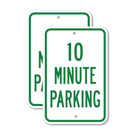 Signmission 10 Minute Parking, 18'' X 24'' 2 Signs, Heavy Gauge Aluminum, 2PK A-1824-2PACK-2565