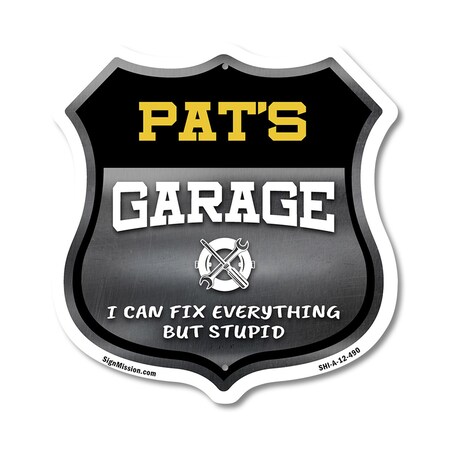 Signmission Pat's Garage I Can Fix Everything But Stupid, 12 Inch X 12 Inch, Aluminum Metal Sign SHI-A-12-490-PAT