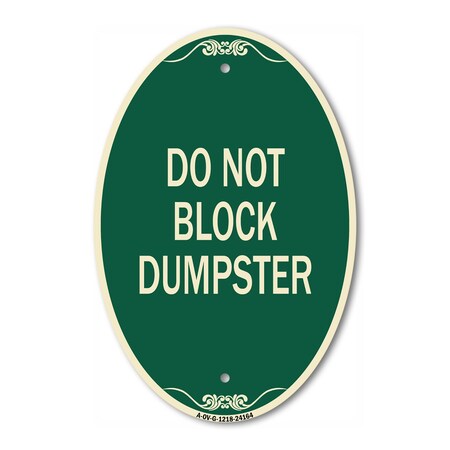 Signmission Do Not Block Dumpster, 12 Inch X 18 Inch Architectural Oval, Heavy Gauge Aluminum A-OV-G-1218-24164