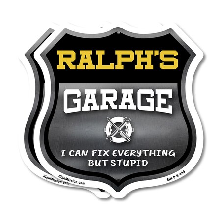 Signmission Ralph's Garage I Can Fix Everything But Stupid, 6 inch X 6 inch, Plastic Sign, 2PK SHI-P-2PACK-6-490-RALPH