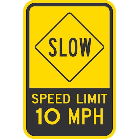 Lyle Slow Speed Limit 10 MPH, 12x18, High Intensity Prismatic, Yellow G-4150-HI_12x18
