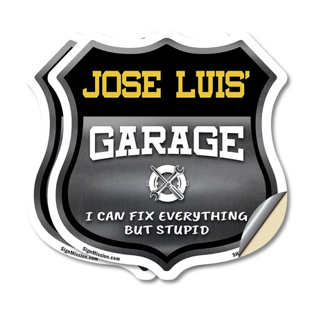 Signmission Jose Luis's Garage I Can Fix Everything But Stupid, 12 inch X 12 inch, Vinyl Decal, 2PK SHI-D-2PACK-12-490-JOSE LUIS