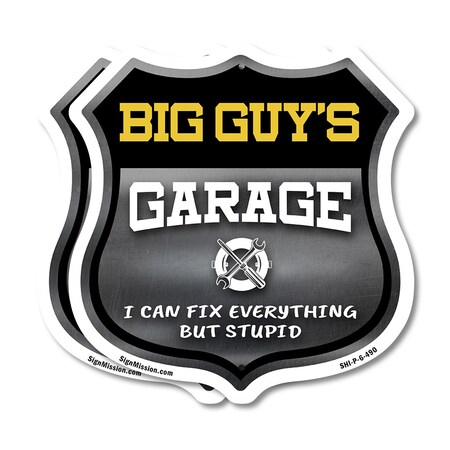 Signmission Big Guy's Garage I Can Fix Everything But Stupid, 6 inch X 6 inch, Plastic Sign, 2PK SHI-P-2PACK-6-490-BIG GUY