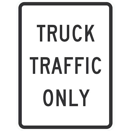 Lyle Truck Traffic Only, 18x24, High Intensity Prismatic, White G-10613-HI_18x24