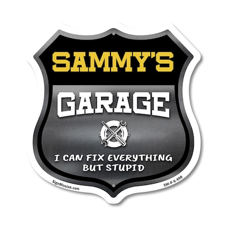 Signmission Sammy's Garage I Can Fix Everything But Stupid, 6 Inch X 6 Inch, Plastic Sign SHI-P-6-490-SAMMY
