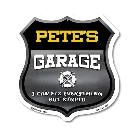 Signmission Pete's Garage I Can Fix Everything But Stupid, 12 Inch X 12 Inch, Aluminum Metal Sign SHI-A-12-490-PETE
