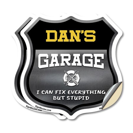 Signmission Dan's Garage I Can Fix Everything But Stupid, 18 inch X 18 inch, Vinyl Decal, 2PK SHI-D-2PACK-18-490-DAN
