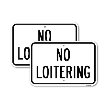 Signmission No Loitering, 18'' X 24'' 2 Signs, Heavy Gauge Aluminum, 2PK A-1824-2PACK-25068