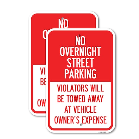 Signmission No Overnight Street Parking Violators Will Be Towed Awa, 12'' X 18'', Heavy Gauge Aluminum, 2PK A-1218-2PACK-23823