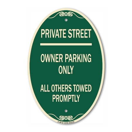 Signmission Private Street Owner Parking Only All Others , 12 In X 18 In Architectural, Heavy Gauge Aluminum A-OV-G-1218-23239