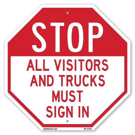 Signmission Stop All Visitors and Trucks Must S, 6 Inch X 6 Inch, Plastic Sign OC-P-6-245