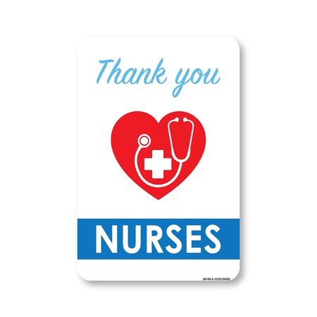 Signmission Public Safety, 12" Height, Aluminum, 18" x 12", Thank You Nurses, Thank You Nurses OS-NS-A-1218-25420