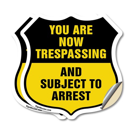 Signmission No Trespassing Shield Sign You Are Now T, 4 inch X 4 inch, Vinyl Decal, 2PK SHI-D-2PACK-4-412