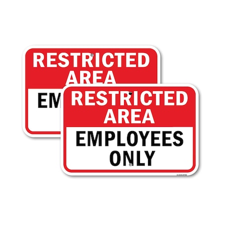 Signmission Restricted Area Employees Only, 12'' X 18'' 2 Signs, Heavy Gauge Aluminum, 2PK A-1218-2PACK-24763