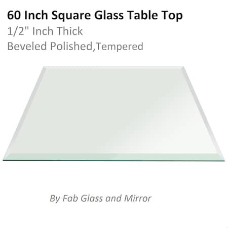 Fab Glass And Mirror 60in Square 1/2in in Thick Tempered Beveled Edge Polish Radius Corners Glass Table Top, 60inch 60SQR12THBETE