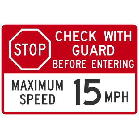 Lyle (STOP) Check With Guard Before Entering Maximum Speed 15 MPH, 36x24, Non-Reflective, White G-15880-NA_36x24