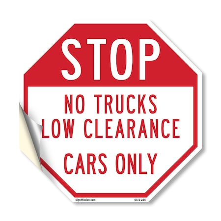 Signmission Stop No Trucks Low Clearance Cars O, 10 Inch X 10 Inch, Vinyl Decal OC-D-10-225