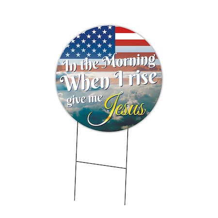 Signmission When I Rise Give Me Jesus Double Sided Corrugated Plastic Circle Yard Sign, C-24-CIR-DS-WS C-24-CIR-DS-WS-When I Rise give me Jesus