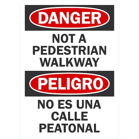 Lyle Danger Not A Pedestrian Walkway Peligro No Es, 5x7, Non-Reflective, White G-16921-ND_5x7