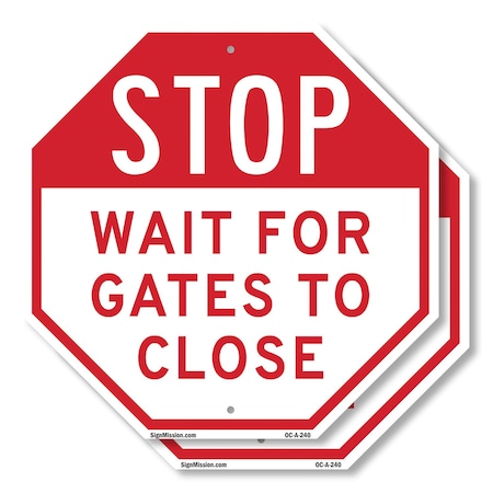Signmission Stop Wait for Gates to Close, 10 inch X 10 inch, Plastic Sign, 2PK OC-P-2PACK-10-240