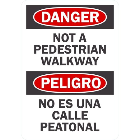 Lyle Danger Not A Pedestrian Walkway Peligro No Es, 7x10, Non-Reflective, White G-17149-NA_7x10