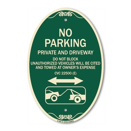 Signmission No Parking - Private and Active Driveway Do N, 12 In X 18 In Architectural, Heavy Gauge Aluminum A-OV-G-1218-23801