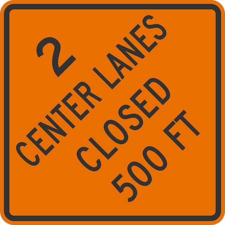 Lyle 2 Center Lanes Closed 500 ft, 36x36, Engineer Grade, Orange G-15923-EG_36x36
