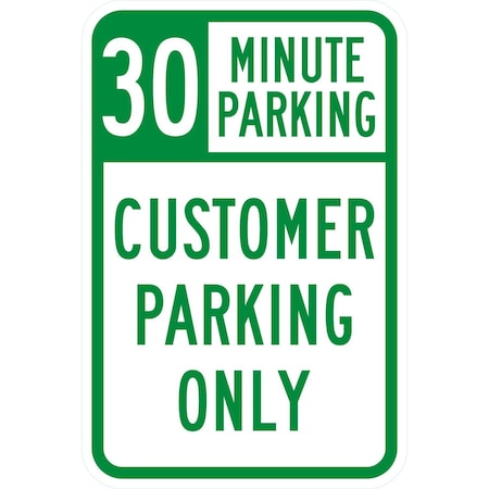 Lyle 30 Minute Parking Customer Parking Only, 12x18, High Intensity Prismatic, White G-4177-HI_12x18
