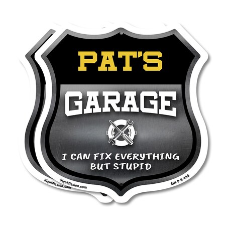 Signmission Pat's Garage I Can Fix Everything But Stupid, 6 inch X 6 inch, Plastic Sign, 2PK SHI-P-2PACK-6-490-PAT
