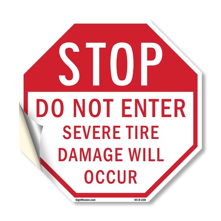 Signmission Stop Do Not Enter Severe Tire Damag, 18 Inch X 18 Inch, Vinyl Decal OC-D-18-238
