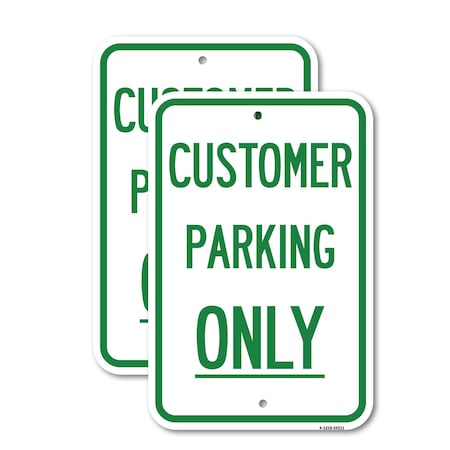 Signmission Customer Parking Only 3, 12'' X 18'' 2 Signs, Heavy Gauge Aluminum, 2PK A-1218-2PACK-24211